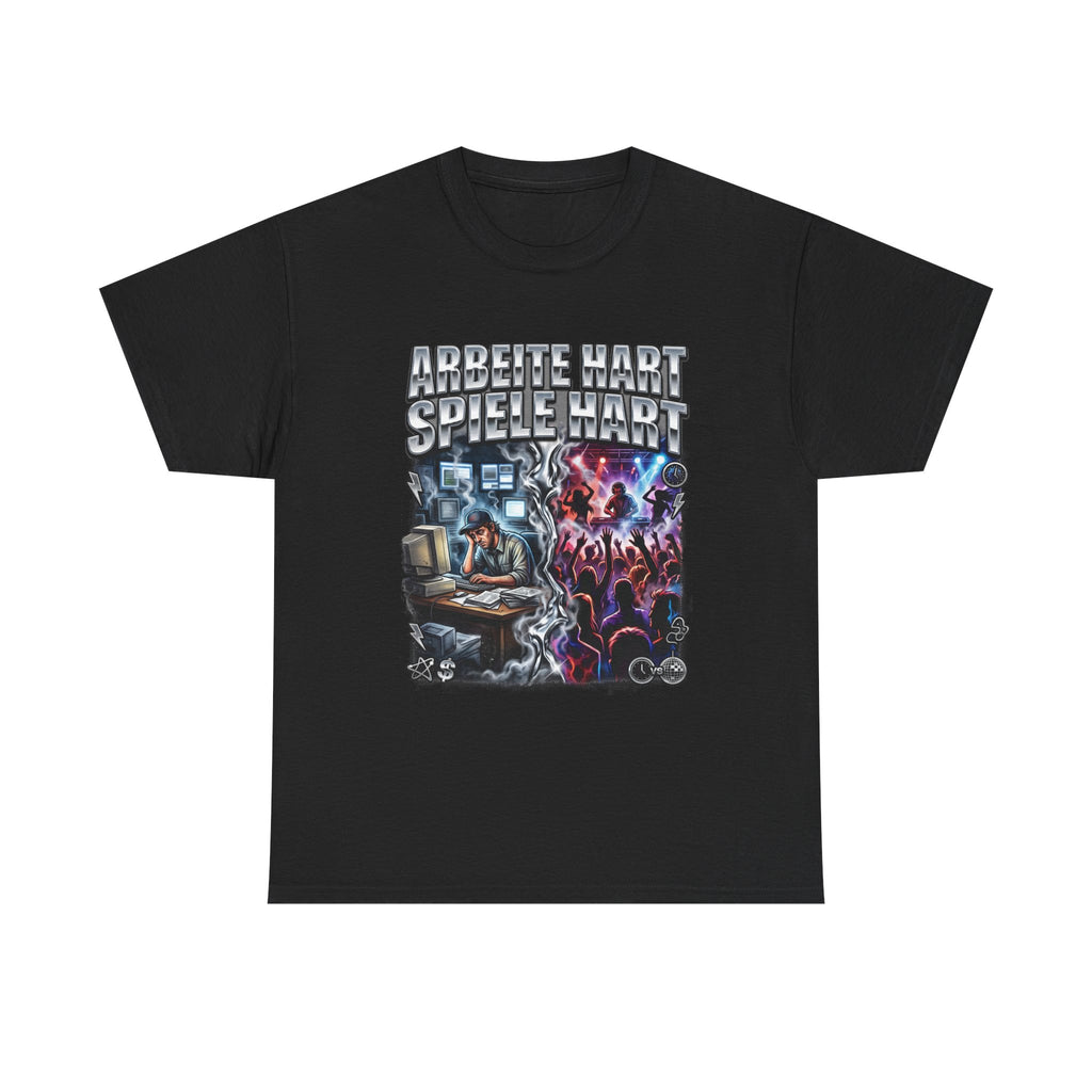 ARBEITE HART SPIELE HART